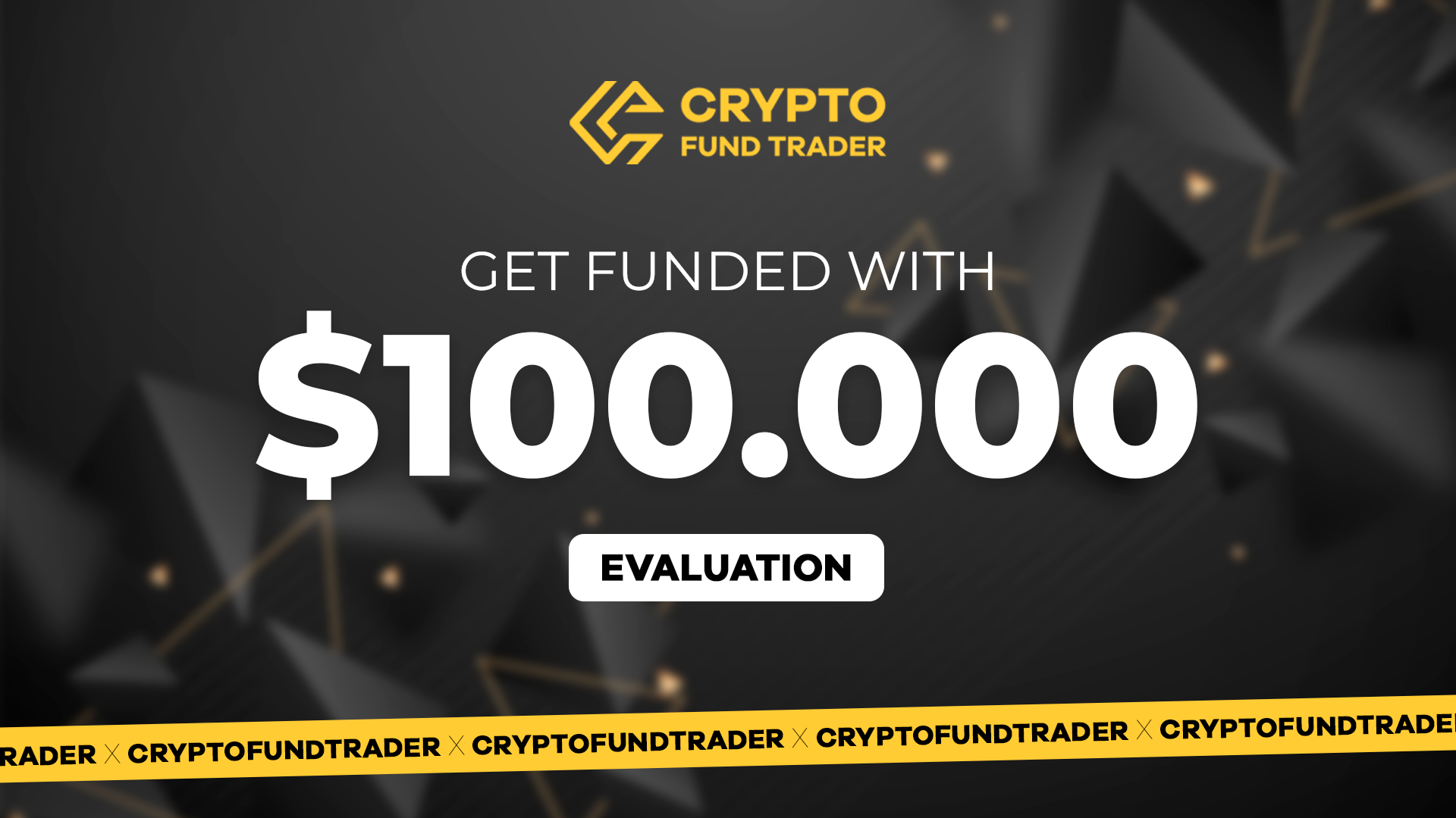 Crypto Fund Trader - $100.000 Evaluation Voucher $563.85