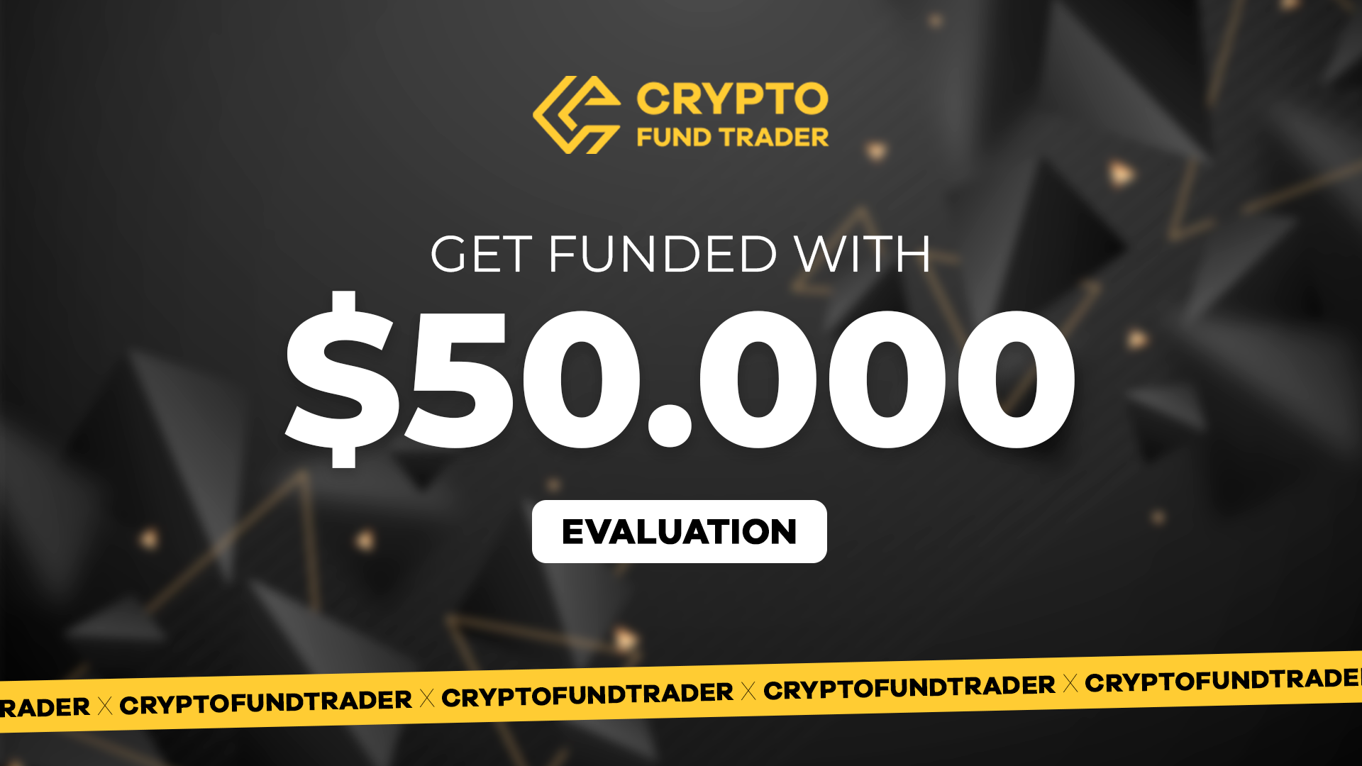 Crypto Fund Trader - $50.000 Evaluation Voucher $337.86